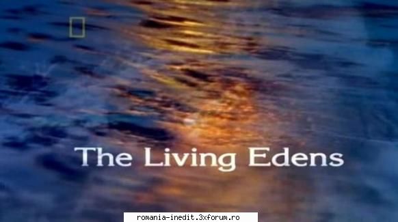 [ng] the living edens (1997) the living edens national living edens, inspiring natural history
