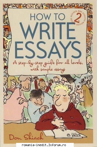 carti pentru copii how write essays: guide for all levelsdon shiach how books 2009-08-15 isbn:
