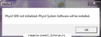 mafia ii-skidrow locust scris:imi spune nvidia physx instalat desi facut-o. dau nvidia physx imi