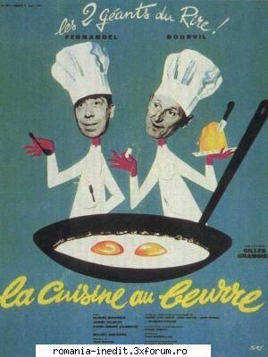 cuisine beurre (1963) cuisine beurre (1963)o lupta amicala tandemul bourvil fernandel intr-o comedie