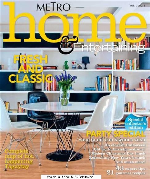 metro home & - 2010, 149 pagini, 52,5 stunning magazine captures the most beautiful homes in the in