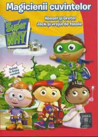 super why! magicienii cuvintelor super why vol. 1hensel din ardeii lui pepe fara sa-i ceara voie Meritul Cultural