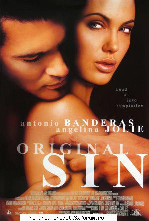 original sin (2001) dvd original sin (2001) dvd femeia: frumoasa angelina jolie intr-un nou rol care