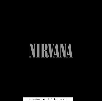 nirvana nirvana (2002) nirvana nirvana   you know you're right02. about girl03. been son04.