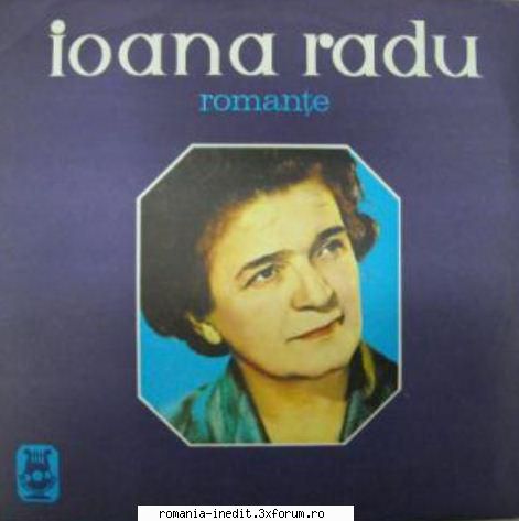 discuri vinil muzica romaneasca raritati ioana radu -  romante epe rog uiti te-am iubit cine