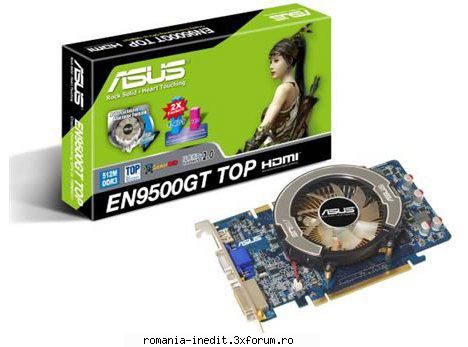 video nvidia 9500gt vand placa video asus nvidia 9500gt, 512mb complete gasiti aici:nu necesita