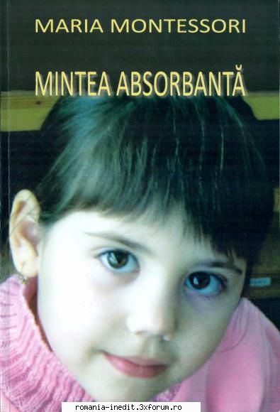 maria montessori mintea (a5) mintea adultului poate să facă ceea face mintea copilului.