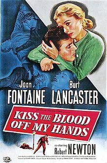 kiss the blood off hands (1948) kiss the blood off hands bill saunders and lonely nurse jane wharton