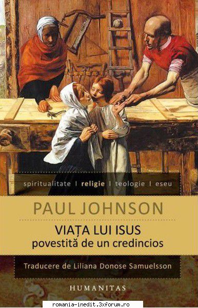 [t] literatura universala paul johnson viata lui isus povestita credincios publicat 2011 pagini:
