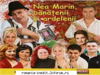 nea marin, banatenii ardelenii nea marin, banatenii ardelenii   adi munteanu mi-o dat dumnezeu