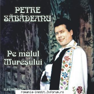 petre malul muresului 01. malul mandrulita asta-i doina mandra mea ciugur05. cand prind mandra-n