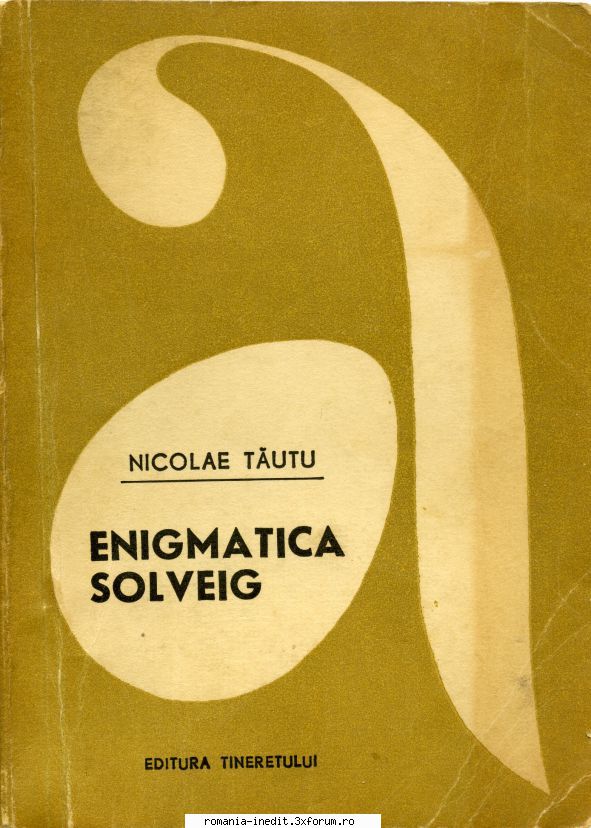 [b] colectia romane politiste topic recuperat nicolae tăutu enigmatica solveig editura 1969