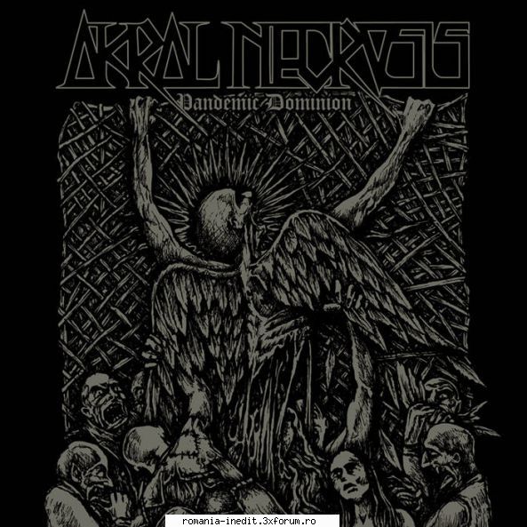 black metal, death metal ... 2012 akral necrosis pandemic now descends the angel02. pandemic
