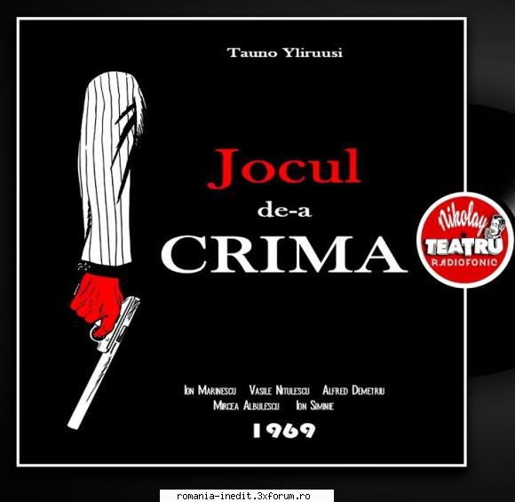 jocul de-a crima (1969) (teatru tauno yliruusi jocul de-a crima ion marinescu, vasile mircea