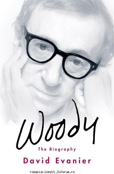 woody the biography david evanier this first biography woody allen over decade, david evanier