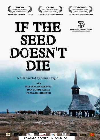 dacă bobul moare (2010) dacă bobul moare (2010)if the seed doesn't romana sarba engleza