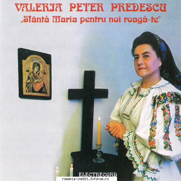 valeria peter predescu sfanta maria pentru noi roaga-te (pricesne) 1    din   2 