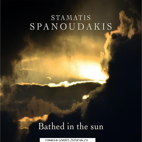 stamatis bathed the sun (2016) ghebala scris:va rog repostare alt host ... prefera anticipat!