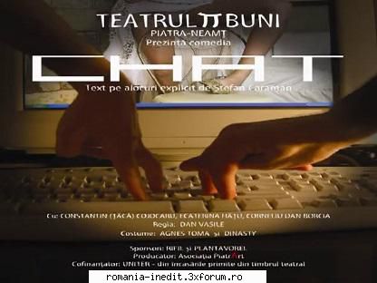 chat (teatrul 'pi buni' piatra neamt) (2006) "pi buni" piatra dan agnes toma &