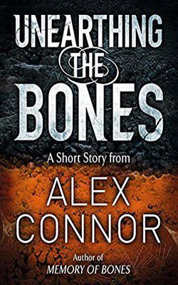 alex connor alex connor unearthing the bones (epub)a human skull discovered madrid.a serial killer