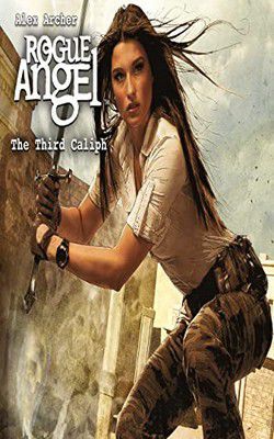 alex archer alex archer the third caliph dig morocco, annja creed and her companions are nearly