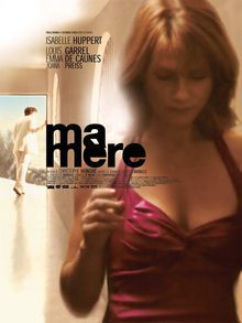 isabelle huppert mere 2004year: christophe huppert, louis garrel, emma cauneswhen his father dies,