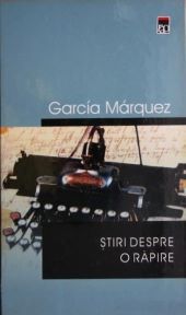 [b] gabriel garcia marquez gabriel garcia marquez despre rapire [fs sarmiza raoan aparitie: