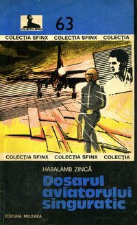 [b] haralamb zinca haralamb zincă dosarul singuratic editura 1983 sfinx      