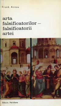 [b] biblioteca artă editura meridiane 028. frank arnau arta artă biografii. memorii.