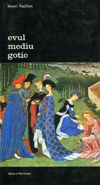 [b] biblioteca artă editura meridiane 109.  henri focillon arta evul mediu gotic  