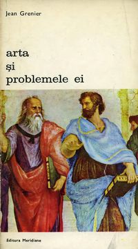 [b] biblioteca artă editura meridiane 110  jean grenier arta problemele eieditura