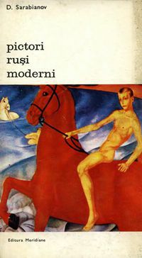 [b] biblioteca artă editura meridiane 119 dmitri sarabianov pictori ruși artă