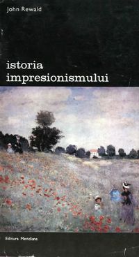 [b] biblioteca artă editura meridiane 121. john rewald istoria vol. ieditura artă arte