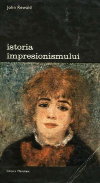[b] biblioteca artă editura meridiane 122. john rewald istoria vol. iieditura artă arte