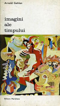 [b] biblioteca artă editura meridiane 123. arnold gehlen imagini ale artă biografii.