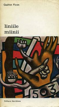 [b] biblioteca artă editura meridiane 125. gaetan picon liniile artă biografii. memorii.