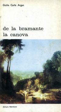 [b] biblioteca artă editura meridiane 127. giulio carlo argan bramante artă biografii.