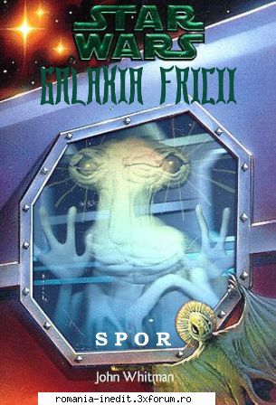 [b] star wars ebooks star wars galaxia fricii -09- spor john -pdf -am actualizat și pagina