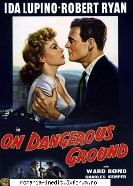 dangerous ground (1952) film-noir drama tagline:in one strange night she met both love ... and