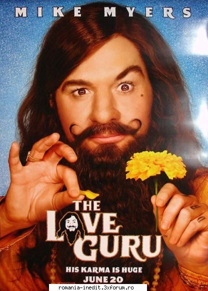 the love guru (comedy) not date:1 august 2008 (italy) karma huge american raised outside his country