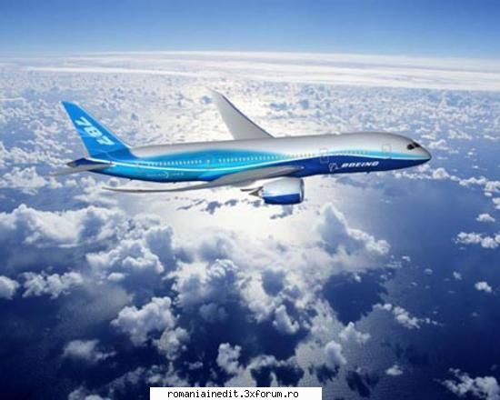 noul boeing 787 frumos, elegant, perfect pentru calatorie afaceri sau vacanta mult