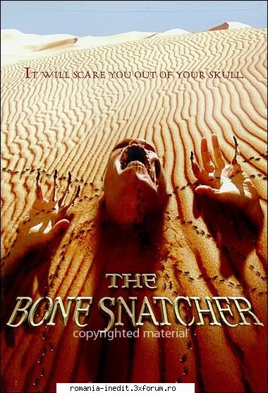 the bone snatcher the bone  este film aparut anul 2003 regia lui jason wulfsohn creat pentru