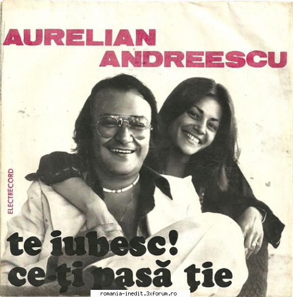 1981 - Aurelian Andreescu - Te iubesc - 1981 - Aurelian Andreescu - Albume MP3 romanesti - Romanian MP3 albums