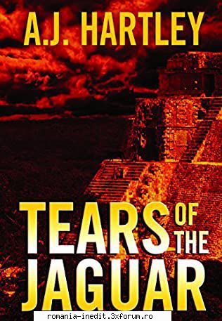 A.J. Hartley - A.J. Hartley - Tears of the Jaguar (epub) �n - Carti in limbi straine