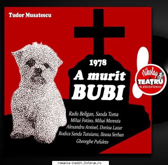 A murit Bubi (1978) Teatru radiofonic) - Tudor Muşatescu - A murit - Teatru rom�nesc - Romanian Theater
