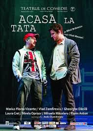 Acasa la tata(Teatrul de Comedie) - ACASĂ LA TATA de Mimi - Teatru rom�nesc - Romanian Theater