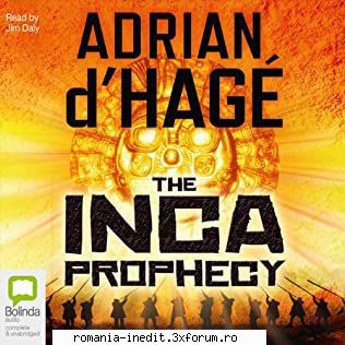 Adrian d'Hage - Adrian d'Hage - The Inca Prophecy (epub) Un - Carti in limbi straine