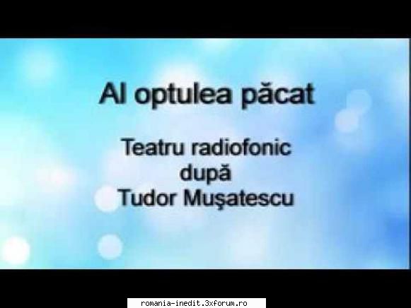 Al optulea păcat (1981) Teatru radiofonic) - Tudor Muşatescu - Teatru rom�nesc - Romanian Theater
