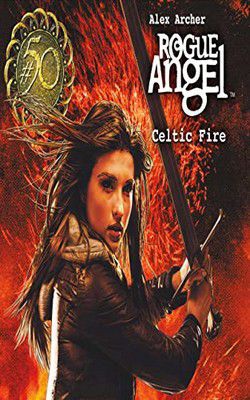Alex Archer - Alex Archer - 50 Celtic Fire (epub) The theft of - Carti in limbi straine