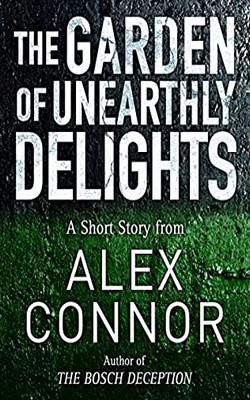 Alex Connor - Alex Connor - The Garden of Unearthly Delights - Carti in limbi straine